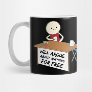 I will argue about anything with anyone meme Mug